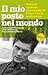 Il mio posto nel mondo: Ricordi, appunti, frammenti di Luigi Tenco, cantautore