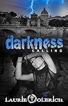 Darkness Calling by Laurie Olerich