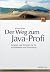 Der Weg zum Java-Profi: Kon...