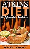 Book cover for Atkins Diet: The Definitive Atkins Diet Collection