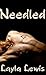 Needled by Layla Lewis