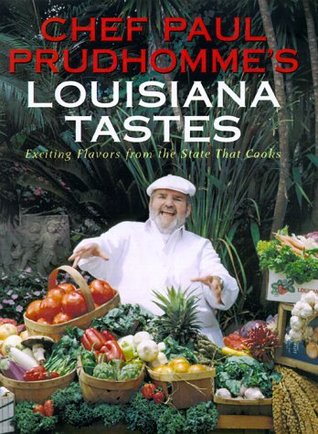 Chef Paul Prudhomme's Louisiana Tastes: Exciting Flavors from the State that Cooks (Hardcover)