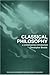 Classical Philosophy: A Contemporary Introduction (Routledge Contemporary Introductions to Philosophy)