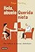 Hola, abuelo. Querida nieta