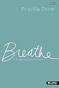 Breathe: Making Room for Sabbath - Bible Study Book