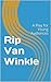 Rip Van Winkle: A Play for ...