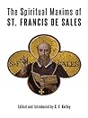 The Spiritual Maxims of St. Francis de Sales