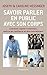 Savoir parler en public avec son corps: Comment capter l’attention, mettre en confiance et être convaincant (French Edition)