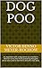 Dog Poo: An argument with a dog owner at a market in Bremen turns into mind-provoking thoughts about who used to live there and who now does. (Benno Meyer-Rochow's ... fiction : fiction meets science. Book 18)