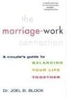 The Marriage-Work Connection: A Couple's Guide to Balancing Your Life Together