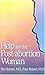 Help for the Post-Abortion Woman