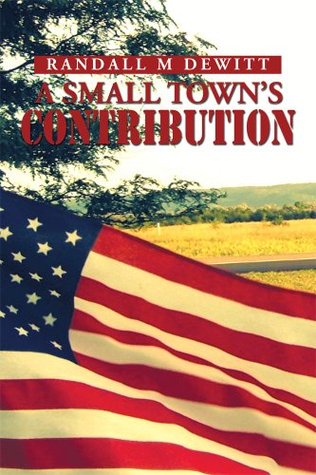 A Small Town's Contribution: The Participation, Sacrifice and Effort of the Citizens of Platte, South Dakota during WWII An Oral History (Kindle Edition)