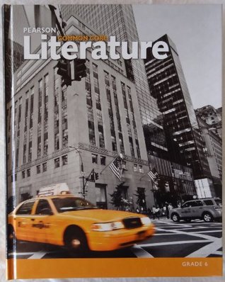 Pearson Mon Core Literature Grade 6 Kelly Gallagher
