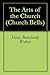 The Arts of the Church by Henry Beauchamp Walters