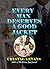 Every Man Deserves A Good Jacket by Crystal Evans