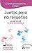 JUNTOS PERO NO REVUELTOS: La familia emocionalmente ecológica (Spanish Edition)