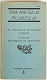 Dos novelas picarescas : El lazarillo de Tormes (anónimo) : El buscón (Francisco de Quevedo)