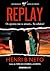 Replay