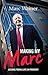 Making My Marc: Lessons From A Life In Property