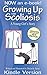 Growing Up with Scoliosis by Michelle Spray Growing Up with Scoliosis by Michelle Spray