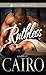 Ruthless by Cairo