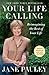 Your Life Calling: Reimagining the Rest of Your Life