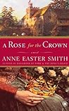 A Rose for the Crown by Anne Easter Smith