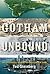 Gotham Unbound by Ted Steinberg