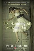 The Haunting of Sunshine Girl (The Haunting of Sunshine Girl, #1) 