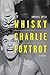 Whisky Charlie Foxtrot by Annabel Smith