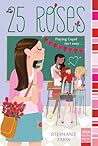 25 Roses by Stephanie Faris
