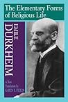 The Elementary Forms of Religious Life by Émile Durkheim