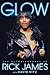 Glow: The Autobiography of Rick James