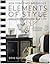 Elements of Style: Designing a Home a Life