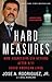 Hard Measures by José A. Rodríguez Jr.