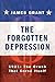 The Forgotten Depression: 1...
