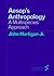 Aesop's Anthropology: A Mul...