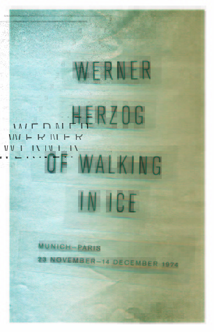Of Walking in Ice: Munich–Paris, 23 November–14 December 1974