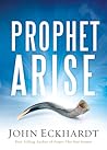 Prophet, Arise: Y...