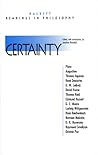 Certainty (Hackett Readings in Philosophy) Certainty (Hackett Readings in Philosophy)