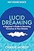 Lucid Dreaming: A Beginner's Guide to Becoming Conscious in Your Dreams (Hay House Basics)