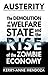 Austerity: The Demolition o...