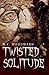 Twisted Solitude