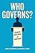 Who Governs?: Presidents, P...