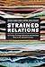 Strained Relations: US Foreign-Exchange Operations and Monetary Policy in the Twentieth Century (National Bureau of Economic Research Monograph)