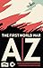 The First World War A-Z