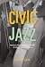 Civic Jazz: American Music ...