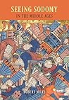 Seeing Sodomy in the Middle Ages