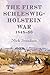 The First Schleswig-Holstein War 1848-50