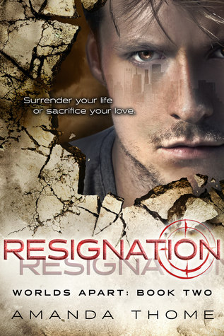 Resignation (Worlds Apart #2)